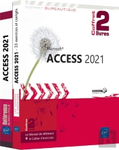 Access 2021 : Le Manuel De Référence + Le Cahier D'Exercices