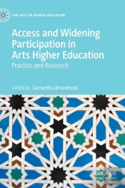 Access And Widening Participation In Arts Higher Education