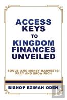 Access Keys To Kingdom Finances Unveiled