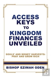 Access Keys To Kingdom Finances Unveiled