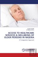 Access To Healthcare Services & Wellbeing Of Older Persons In Nigeria
