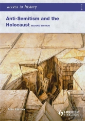 Access To History: Anti-Semitism And The Holocaust Second Edition