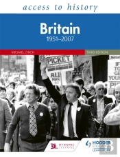 Access To History: Britain 1951â€“2007 Third Edition