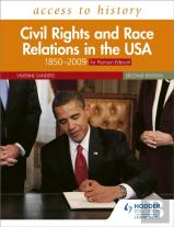 Access To History: Civil Rights And Race Relations In The Usa 1850â€“2009 For Pearson Edexcel Second Edition
