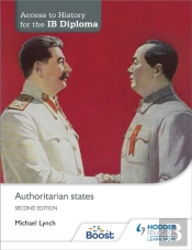 Access To History For The Ib Diploma: Authoritarian States Second Edition