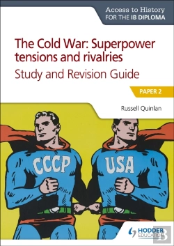 Bertrand.pt - Access To History For The Ib Diploma: The Cold War: Superpower Tensions And Rivalries (20th Century) Study And Revision Guide: Paper 2