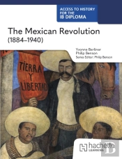 Access To History For The Ib Diploma: The Mexican Revolution (1884-1940)