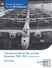 Access To History For The Ib Diploma: The Second World War And The Americas 1933-1945 Second Edition
