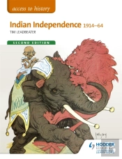 Access To History: Indian Independence 1914-64 Second Edition
