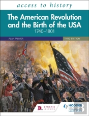 Access To History: The American Revolution And The Birth Of The Usa 1740â€“1801, Third Edition