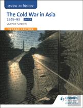 Access To History: The Cold War In Asia 1945-93 For Ocr Second Edition
