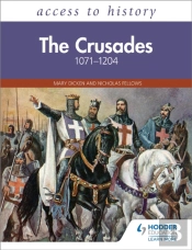 Access To History: The Crusades 1071â€“1204