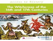 Access To History: The Witchcraze Of The 16th And 17th Centuries Second Edition