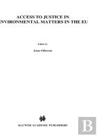 Access To Justice In Environmental Matters In The Eu