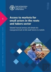 Access To Markets For Small Actors In The Roots And Tubers Sector