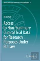 Access To Non-Summary Clinical Trial Data For Research Purposes Under Eu Law