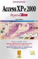 Access XP e 2000 - Depressa & Bem