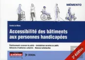 Accessibilité Des Bâtiments Aux Personnes Handicapées (3e Édition)