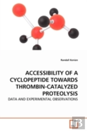 Accessibility Of A Cyclopeptide Towards Thrombin-Catalyzed Proteolysis