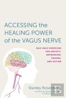 Accessing The Healing Power Of The Vagus Nerve