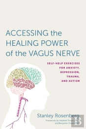 Accessing The Healing Power Of The Vagus Nerve