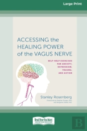 Accessing The Healing Power Of The Vagus Nerve
