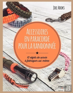 Bertrand.pt - Accessoires En Paracorde Pour La Randonnée ; 12 Objets De Survie À Fabriquer Soi-Même