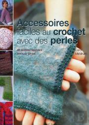 Accessoires Faciles Au Crochet Avec Des Perles ; 30 Modèles Tendance Ornés De Perles