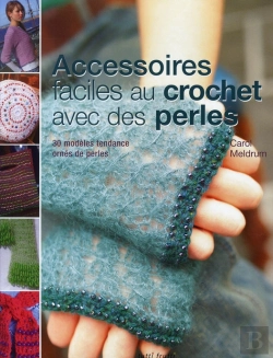 Bertrand.pt - Accessoires Faciles Au Crochet Avec Des Perles ; 30 Modèles Tendance Ornés De Perles