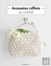 Accessoires Raffines Au Crochet