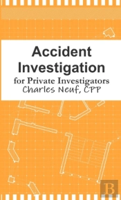 Accident Investigation For Private Investigators