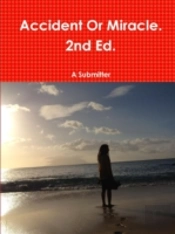 Accident Or Miracle. 2nd Ed.
