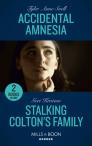 Accidental Amnesia / Stalking Colton'S Family