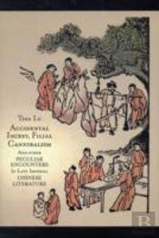 Accidental Incest, Filial Cannibalism, And Other Peculiar Encounters In Late Imperial Chinese Literature