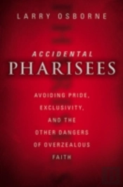 Accidental Pharisees