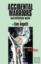 Accidental Warriors And Battlefield Myths