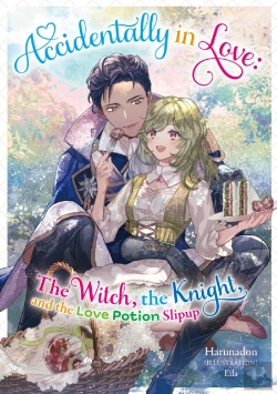 Bertrand.pt - Accidentally In Love: The Witch, The Knight, And The Love Potion Slipup Volume 1