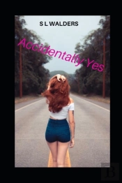Accidentally Yes