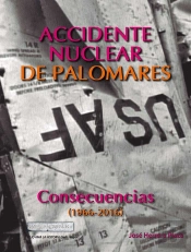 Accidente Nuclear En Palomares. Consecuencias (1966-2016)