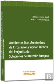 Accidentes Transfronterizos De Circulación Y Acción Directa Del Perjudicado. Soluciones Del Derecho