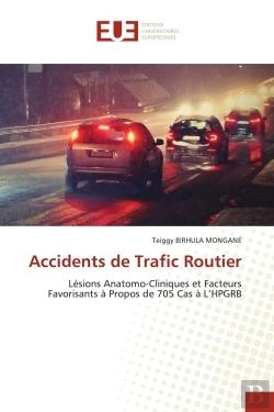Bertrand.pt - Accidents De Trafic Routier - Lesions Anatomo-Cliniques Et Facteurs Favorisants A Propos De 705 Cas