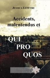 Accidents, Malentendus Et Quiproquos