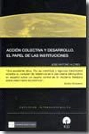 Acción Colectiva Y Desarrollo. El Papel De Las Instituciones