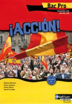 Bertrand.pt - ¡ Acción ! Espagnol ; Bac Pro 3 Ans ; Niveau A2-B1 ; Livre De L'Élève (Édition 2009)