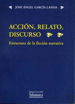 Bertrand.pt - Acción, Relato, Discurso. Estructura De La Ficción Narrativa
