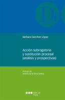 Acción Subrogatoria Y Sustitución Procesal (Análisis Y Prospectivas)