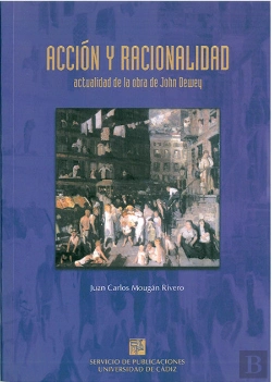 Bertrand.pt - Accion Y Racionalidad, Actualidad De La Obra De John Dewey