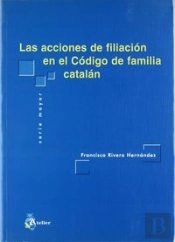 Acciones De Filiacion En El Codigo De Familia Catalan, Las