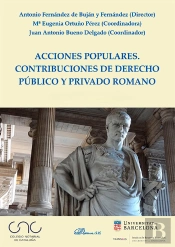 Acciones Populares. Contribuciones De Derecho Publico Y Privado Romano
