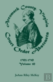 Accomack County, Virginia Court Order Abstracts, Volume 10